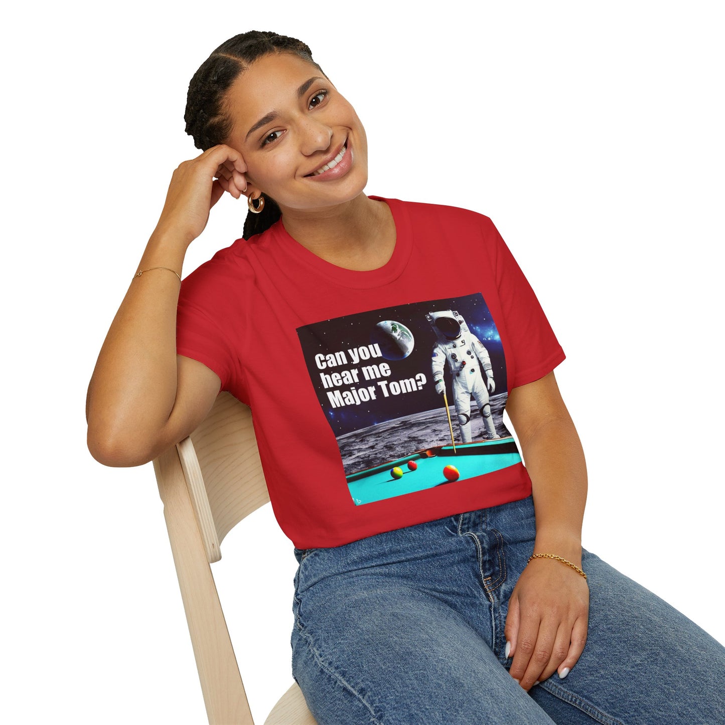 Can You Hear Me Major Tom? Unisex Soft Style T Shirt