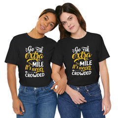 Go The Extra Mile It's Never Crowded Unisex Jersey Tee – Casual Statement T-Shirt for All Occasions