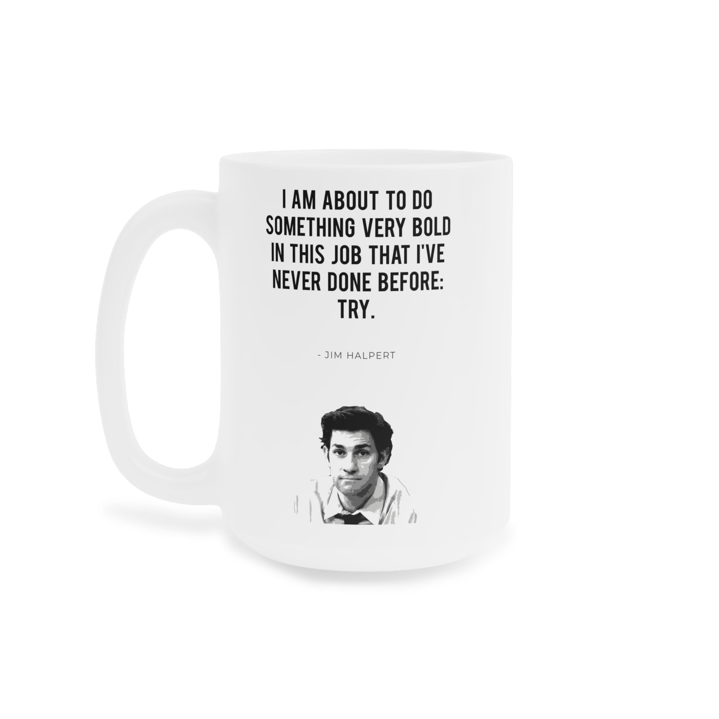 The Office Jim Halpert Quote - Ceramic Mugs (11oz\15oz\20oz)