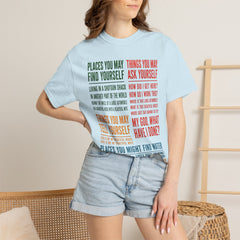 Lyric Quote Graphic T-Shirt — 'Places You May Find Yourself / Things You May Ask Yourself'