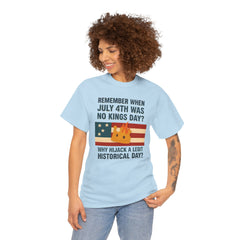 Patriotic Humor Tee, July 4th Shirt, Independence Day Apparel, Funny American T-Shirt, Meme Shirt, History Lovers Gift