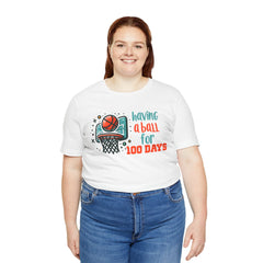 100 Days of School Having A Ball Unisex Tee