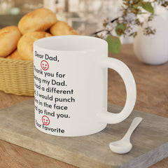 To My Dad - Ceramic Mugs (11oz\15oz\20oz)