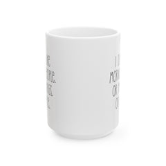I Don't Like Morning People Ceramic Mug, (11oz, 15oz)