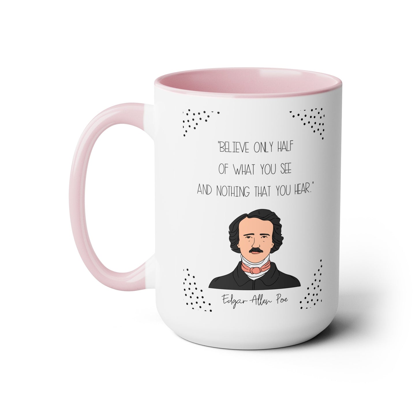 Edgar Allan Poe Quote Mug,Famous Author Mug,inspirational mug,gift for him,gift for her,history buff,teacher mug,readers gift,famous quote