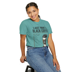 I Just Want a Black Coffee T-Shirt — Funny Barista List Graphic Tee for Coffee Lovers