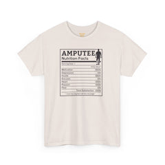Leg Amputee Nutrition Facts - Unisex Heavy Cotton Tee / One Leg Humor / Funny T Shirt / Motivational / Lost my leg not my courage