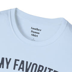 My Favorite People Call Me Papa Unisex Softstyle T-Shirt A unique gift for Papa for Fathers Day, Birthday or Any Day of the year.