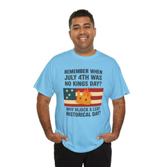 Patriotic Humor Tee, July 4th Shirt, Independence Day Apparel, Funny American T-Shirt, Meme Shirt, History Lovers Gift