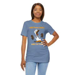 Funny EVERYTHING HURTS Tee - Unisex T-Shirt
