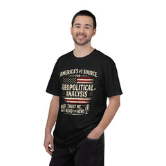 Trust Me I Read The News T-Shirt - "America's #1 Source for Geopolitical Analysis"