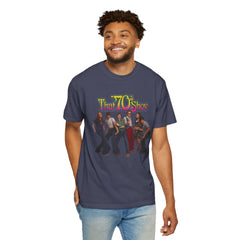 That '70s Show Cast T-Shirt - Unisex Garment-Dyed Tee