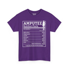 Womans Arm AMPUTEE Nutrition Facts / Unisex Heavy Cotton Tee / I Lost My Arm But Not My Courage / Motivation / Heart / Hustle / Passion