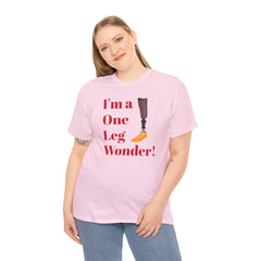 I'm A One Leg Wonder - Unisex Garment-Dyed T-shirt