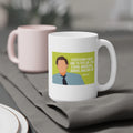 The Office Jim Halpert Quote - Ceramic Mugs (11oz\15oz\20oz)