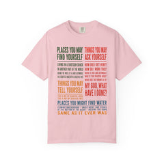 Lyric Quote Graphic T-Shirt — 'Places You May Find Yourself / Things You May Ask Yourself'