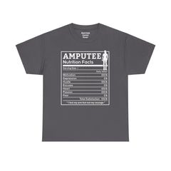 Womans Arm AMPUTEE Nutrition Facts / Unisex Heavy Cotton Tee / I Lost My Arm But Not My Courage / Motivation / Heart / Hustle / Passion