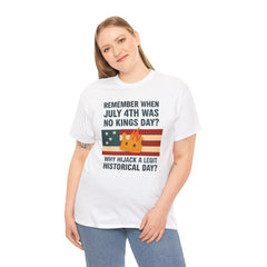 Patriotic Humor Tee, July 4th Shirt, Independence Day Apparel, Funny American T-Shirt, Meme Shirt, History Lovers Gift