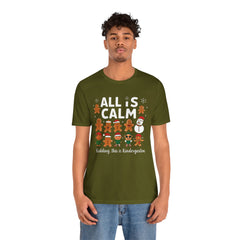 All Is Calm — Funny Gingerbread & Snowman Christmas T‑Shirt (Kidding, This Is Kindergarten)
