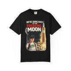 We're Going Back to the Freaking Moon T-Shirt — Artemis II Rocket NASA Moon Mission Tee