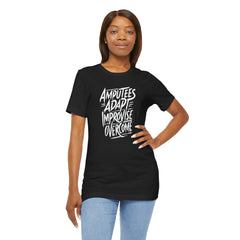 Amputee Motivational Quote - Unisex T-Shirt