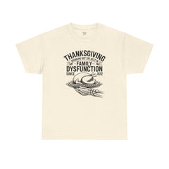 Thanksgiving Family Dysfunction Tee, Unisex Cotton T-Shirt, Funny Holiday Shirt, Family Gathering Wear, Thanksgiving Humor Apparel