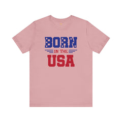 Born In The USA, Unisex Jersey Short Sleeve Tee