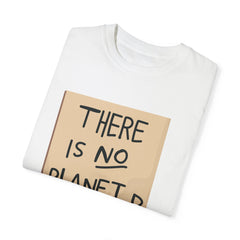 GEN Z graphic, There is no planet B - Stylish Unisex T Shirt
