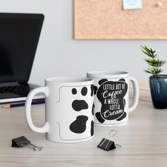 Funny Cow Quote Ceramic Mug, (11oz, 15oz)