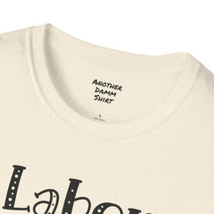 Labor Delivery Nurse - Unisex Softstyle T-Shirt | Nurse Awareness,Medical Wear,Gift For Her,Scrubs Lover, Hospital Staff,Registered Nurse,RN