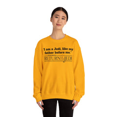 Return Of The Jedi - Unisex Heavy Blend Crewneck Sweatshirt | Star Wars | Movie Quote | Gift For HimHer | Movie Fan Gift | Luke Skywalker