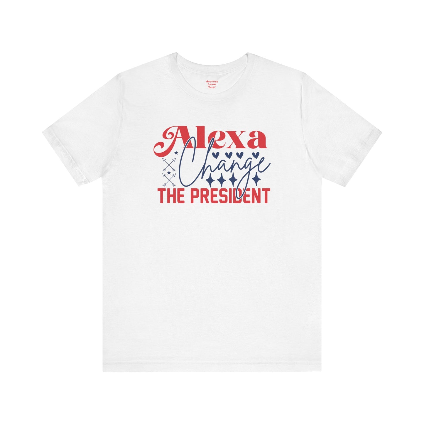 Alexa Change The President Shirt, Funny Political T-Shirt,Patriot Shirt,Anti Democrat Shirt,Republican Shirt,Conservative Shirt,4th of July