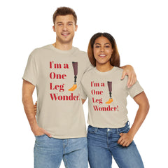 I'm A One Leg Wonder - Unisex Garment-Dyed T-shirt