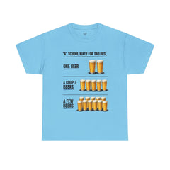 T-Shirt -  "A" School Math for Sailors Funny Beer Graphic Tee
