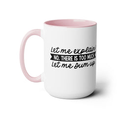 Let me explain. No, There is too much. Let me sum up. / Inigo Montoya  Quote / Princess Bride / 80s Movies / Two-Tone Coffee Mug 15 oz.