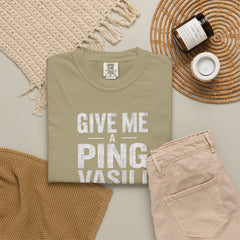 Hunt For Red October Give Me A Ping  Vasili Unisex Garment-Dyed T-shirt