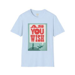 AS YOU WISH -  Unisex Softstyle T Shirt, Christmas Gift, Westley, Buttercup, Princess Bride, Gift for Him, Gift For Her, Iconic Movie Shirt.