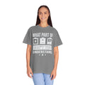 What Part of Battery Cells Don't You Understand, Comfort Colors Unisex Garment-Dyed T-shirt