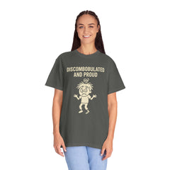 Discombobulated and Proud T-Shirt, Fun Graphic Tee, Quirky Apparel, Gift for Friends, Humorous Shirt, Casual Wear