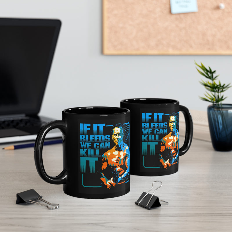 If It Bleeds We Can Kill It, Predator Quote Graphic Black Mug (11oz, 15oz)
