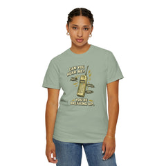 Breaking Up Phone Vintage Tee — "Can You Hear Me? You're Breaking Up."