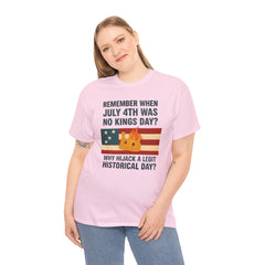 Patriotic Humor Tee, July 4th Shirt, Independence Day Apparel, Funny American T-Shirt, Meme Shirt, History Lovers Gift