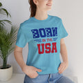 Born In The USA, Unisex Jersey Short Sleeve Tee