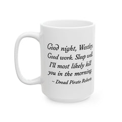 Comical Ceramic Mug | Princess Bride Quote | Coffee Lover Gift