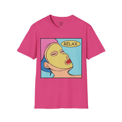 RELAX Pop Art Woman getting a SPA treatment Unisex Softstyle T Shirt  Must have T Shirt if going to the Beauty Palor or Spa