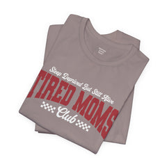 Sleep Deprived Still Alive Tired Moms Club T-Shirt — Funny Vintage Mom Graphic Tee