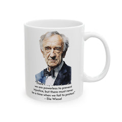 Eli Wiesel quote - 11oz or 15oz white mug