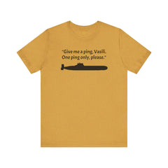 Hunt For Red October Funny Unisex T Shirt,Sean Connery,Submariner Gift,Captain Ramius quote,Captain Vasili Borodin,Submarine Movie,Fan Gift,
