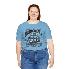 Spilling The Tea Since 1773, Sailing Ship Graphic, Unisex Jersey Short Sleeve Tee