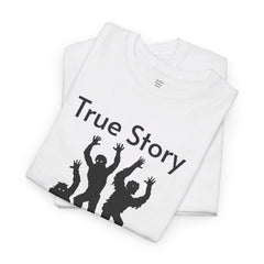True Story Zombie Attack! - Unisex T Shirt